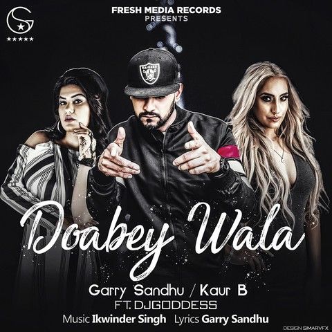 Doabey Wala Garry Sandhu, Kaur B mp3 song free download, Doabey Wala Garry Sandhu, Kaur B full album