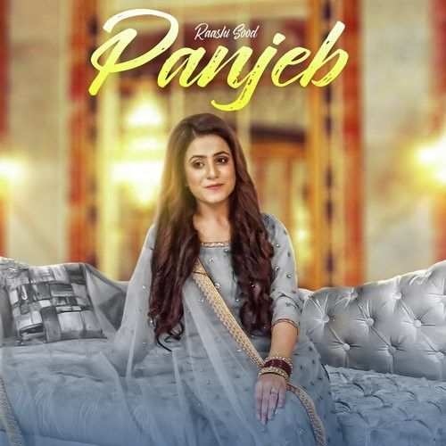 Panjeb Raashi Sood mp3 song free download, Panjeb Raashi Sood full album