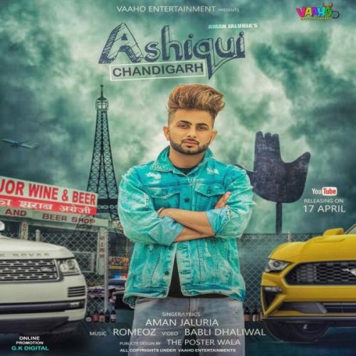 Ashiqui Chandigarh Aman Jaluria mp3 song free download, Ashiqui Chandigarh Aman Jaluria full album