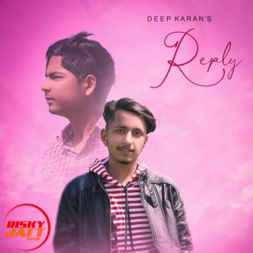 Reply Deep Karan mp3 song free download, Reply Deep Karan full album