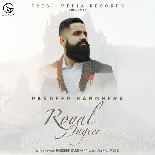 Royal Jageer 2 Pardeep Sanghera mp3 song free download, Royal Jageer 2 Pardeep Sanghera full album