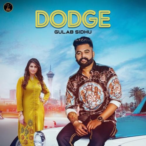 Dodge Gulab Sidhu, Gurlej Akhtar mp3 song free download, Dodge Gulab Sidhu, Gurlej Akhtar full album