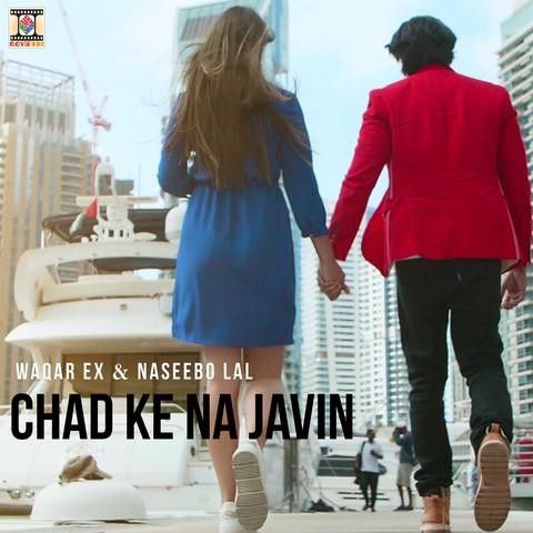 Chad Ke Na Javin Waqar Ex, Naseebo Lal mp3 song free download, Chad Ke Na Javin Waqar Ex, Naseebo Lal full album
