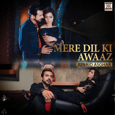 Mere Dil Ki Awaaz Junaid Asghar mp3 song free download, Mere Dil Ki Awaaz Junaid Asghar full album