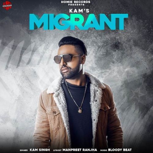 Migrant Kam Singh mp3 song free download, Migrant Kam Singh full album