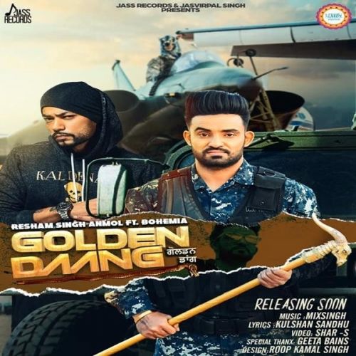 Golden Daang Resham Singh Anmol, Bohemia mp3 song free download, Golden Daang Resham Singh Anmol, Bohemia full album