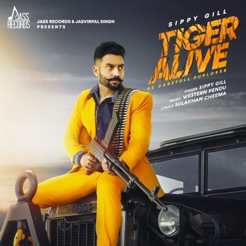 Tiger Alive Sippy Gill mp3 song free download, Tiger Alive Sippy Gill full album