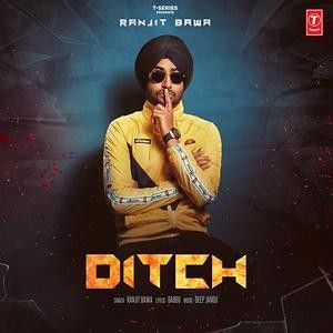 Ditch Ranjit Bawa mp3 song free download, Ditch Ranjit Bawa full album