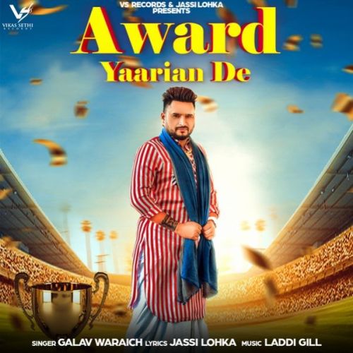 Award Yaariyan De Galav Waraich mp3 song free download, Award Yaariyan De Galav Waraich full album