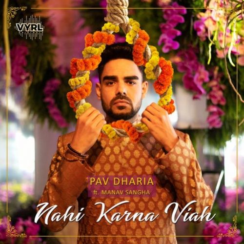 Nahi Karna Viah Pav Dharia, Manav Sangha mp3 song free download, Nahi Karna Viah Pav Dharia, Manav Sangha full album