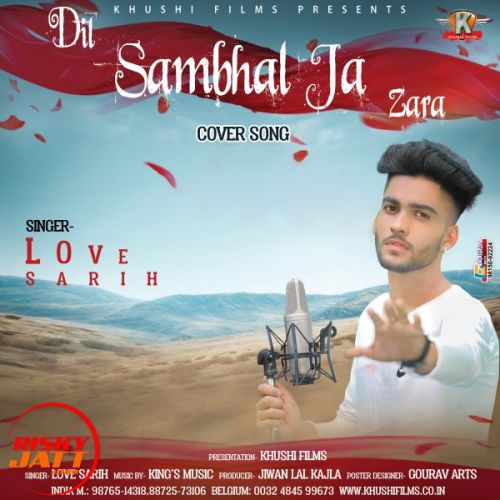 Dil Sambhal Ja Zara (cover Song) Love Sarih mp3 song free download, Dil Sambhal Ja Zara (cover Song) Love Sarih full album