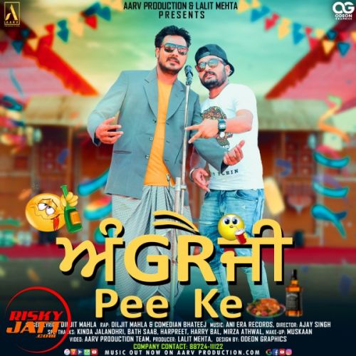 Angreji Pee Ke Diljit Mahla mp3 song free download, Angreji Pee Ke Diljit Mahla full album