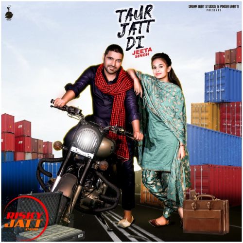 Taur Jatt Di Jeeta Singh mp3 song free download, Taur Jatt Di Jeeta Singh full album
