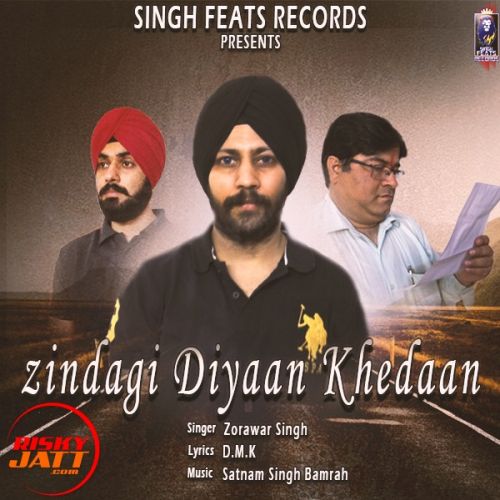 Zindagi Diyaan Khedaan Zorawar Singh mp3 song free download, Zindagi Diyaan Khedaan Zorawar Singh full album