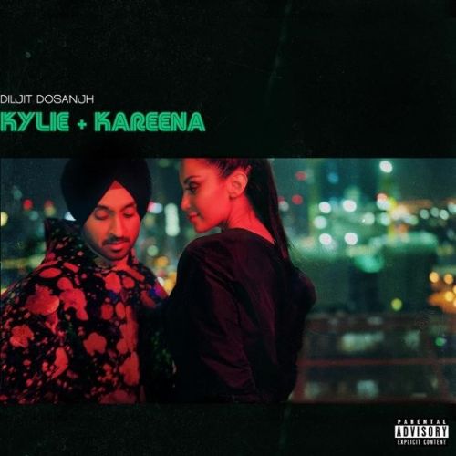 Kylie Kareena Diljit Dosanjh mp3 song free download, Kylie Kareena Diljit Dosanjh full album