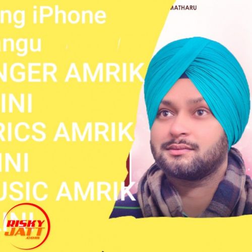 Iphone wangu Amrik Saini mp3 song free download, Iphone wangu Amrik Saini full album