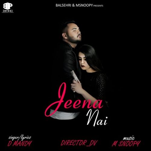 Jeena Nai D Mandy mp3 song free download, Jeena Nai D Mandy full album