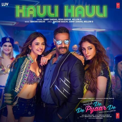 Hauli Hauli (De De Pyaar De) Neha Kakkar, Garry Sandhu mp3 song free download, Hauli Hauli (De De Pyaar De) Neha Kakkar, Garry Sandhu full album