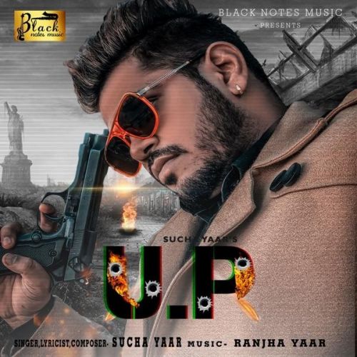 UP Sucha Yaar mp3 song free download, UP Sucha Yaar full album