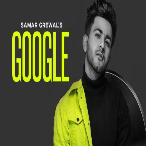 Google Samar Grewal mp3 song free download, Google Samar Grewal full album