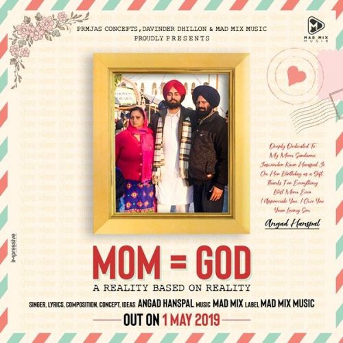 Mom God Angad Hanspal mp3 song free download, Mom God Angad Hanspal full album