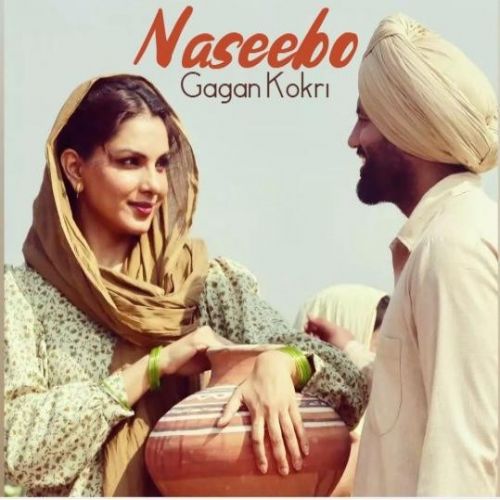 Naseebo Gagan Kokri mp3 song free download, Naseebo Gagan Kokri full album