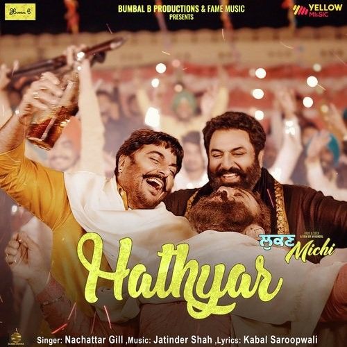 Hathyar (Lukan Michi) Nachhatar Gill mp3 song free download, Hathyar (Lukan Michi) Nachhatar Gill full album