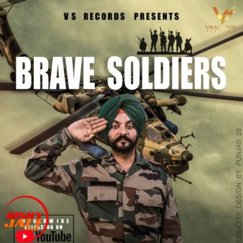 Brave Soldiers Bawa Dhaliwal mp3 song free download, Brave Soldiers Bawa Dhaliwal full album