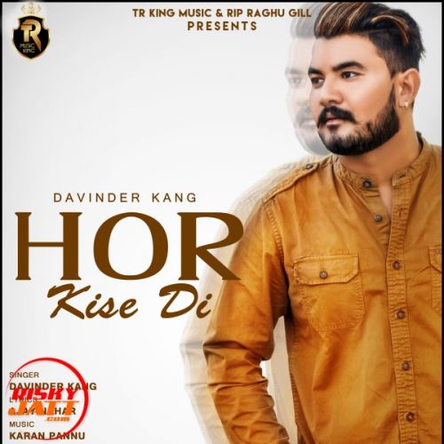 Hor Kise Di Davinder Kang mp3 song free download, Hor Kise Di Davinder Kang full album