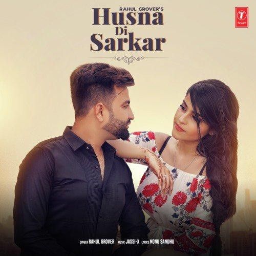 Husna Di Sarkar Rahul Grover mp3 song free download, Husna Di Sarkar Rahul Grover full album