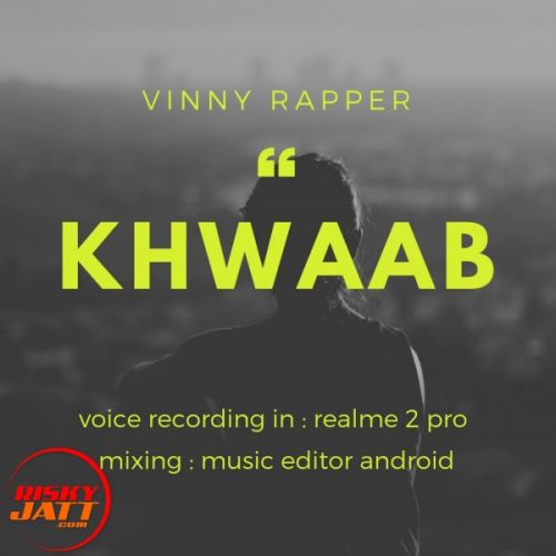 Khwaab Vinny Rapper mp3 song free download, Khwaab Vinny Rapper full album