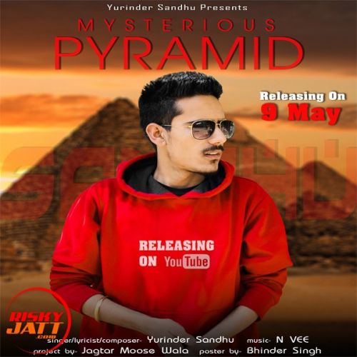 Mysterious Pyramid Yurinder Sandhu mp3 song free download, Mysterious Pyramid Yurinder Sandhu full album