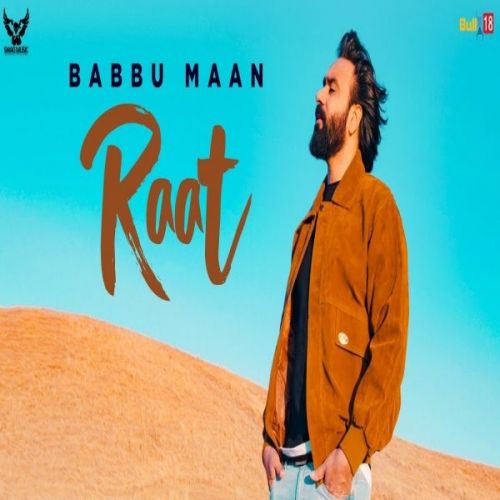 Raat (Ik C Pagal) Babbu Maan mp3 song free download, Raat (Ik C Pagal) Babbu Maan full album