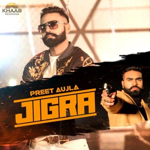 Jigra Preet Aujla mp3 song free download, Jigra Preet Aujla full album