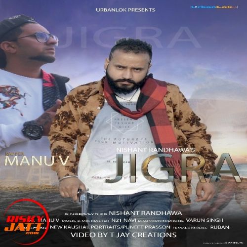 Jigra Nishant Randhawa, Manu V mp3 song free download, Jigra Nishant Randhawa, Manu V full album