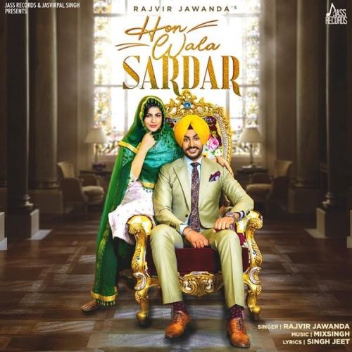 Hon Wala Sardar Rajvir Jawanda mp3 song free download, Hon Wala Sardar Rajvir Jawanda full album