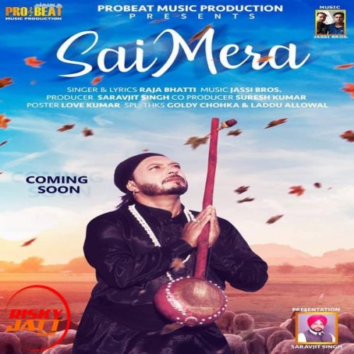 Sai Mera Raja Bhati mp3 song free download, Sai Mera Raja Bhati full album