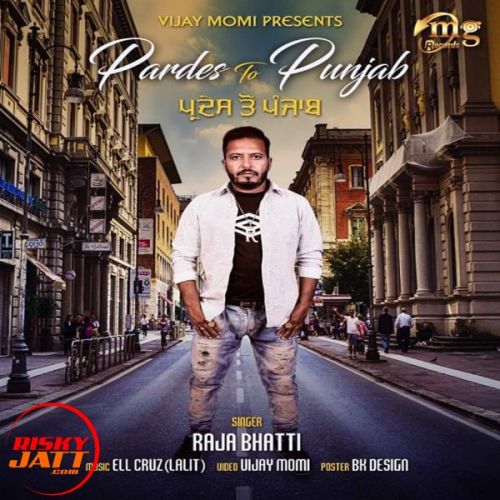 Pardes To Punjab Raja Bhati mp3 song free download, Pardes To Punjab Raja Bhati full album