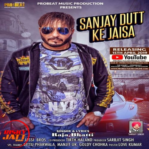 Sanjay Dutt Ke Jaisa Raja Bhati mp3 song free download, Sanjay Dutt Ke Jaisa Raja Bhati full album