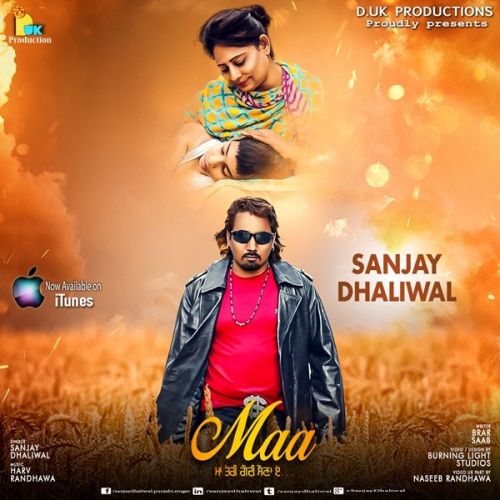 Maa Sanjay Dhaliwal mp3 song free download, Maa (Special For Mother Day) Sanjay Dhaliwal full album