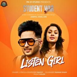 Listen Girl (Student War) Ravvy mp3 song free download, Listen Girl (Series-Student War) Ravvy full album