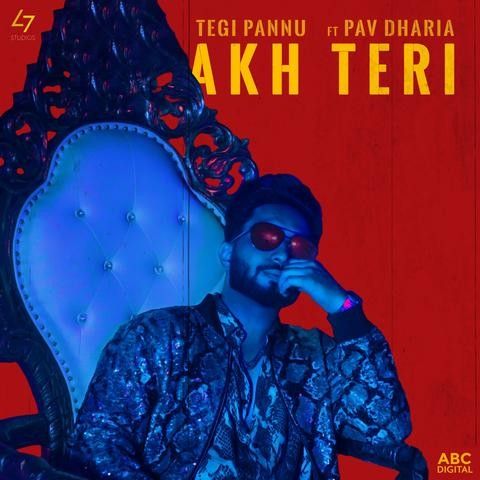 Akh Teri Tegi Pannu, Pav Dharia mp3 song free download, Akh Teri Tegi Pannu, Pav Dharia full album