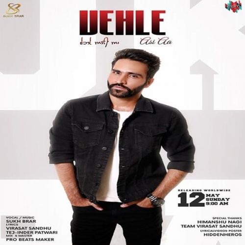 Vehle Asi Aa Sukh Brar mp3 song free download, Vehle Asi Aa Sukh Brar full album