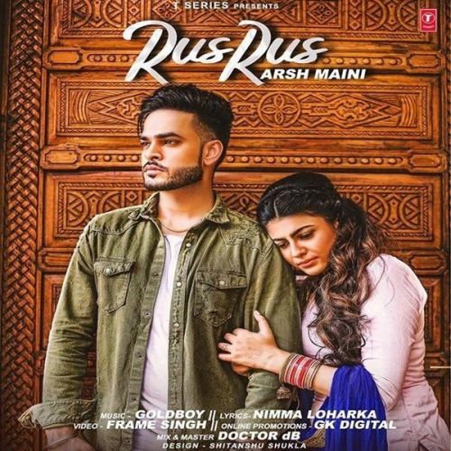 Rus Rus Arsh Maini mp3 song free download, Rus Rus Arsh Maini full album