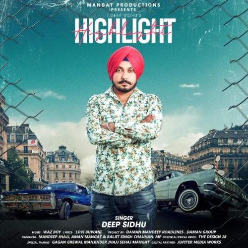 Highlight Deep Sidhu mp3 song free download, Highlight Deep Sidhu full album