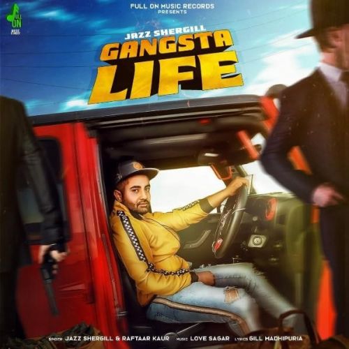 Gangsta Life Jazz Shergill, Raftaar Kaur mp3 song free download, Gangsta Life Jazz Shergill, Raftaar Kaur full album