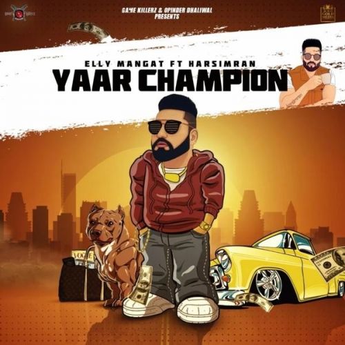 Yaar Champion (Rewind) Elly Mangat, Harsimran mp3 song free download, Yaar Champion (Rewind) Elly Mangat, Harsimran full album