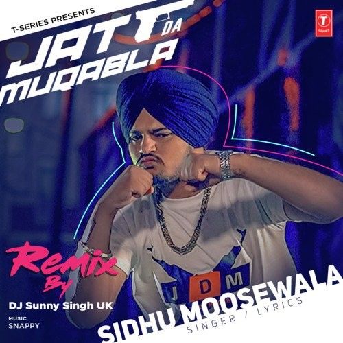 Jatt Da Muqabla Remix DJ Sunny Singh UK, Sidhu Moose Wala mp3 song free download, Jatt Da Muqabla Remix DJ Sunny Singh UK, Sidhu Moose Wala full album