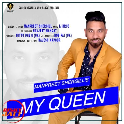 My Queen Manpreet Shergill mp3 song free download, My Queen Manpreet Shergill full album