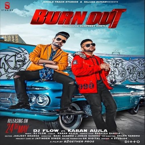 Burn Out DJ Flow, Karan Aujla mp3 song free download, Burn Out DJ Flow, Karan Aujla full album